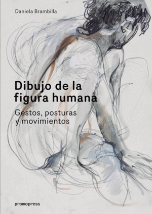 Dibujo De La Figura Humana Gestos Posturas Y Movimientos Gestos Posturas Y Movimientos